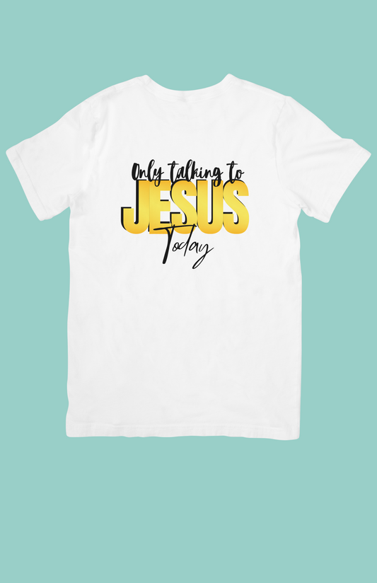Only Talking to Jesus